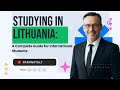 Studying in Lithuania: A Complete Guide for International Students
