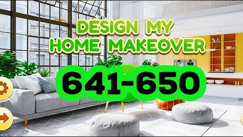 Design My Home Makeover level 641 642 643 644 645 646 647 648 649 650 answers gameplay android ios