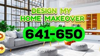 Design My Home Makeover level 641 642 643 644 645 646 647 648 649 650 answers gameplay android ios screenshot 1
