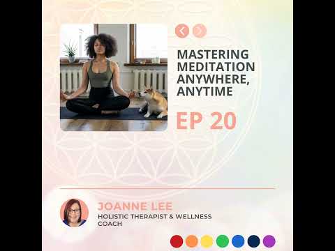 Mastering Meditation Anywhere, Anytime