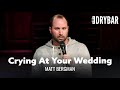 Don't Cry On Your Wedding Day. Matt Bergman - Full Special