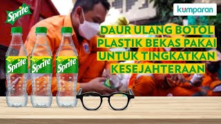 Daur Ulang Botol Plastik Bekas Pakai untuk Tingkatkan Kesejahteraan