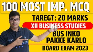 100 Most Important MCQ | Must Watch before entering exam hall | XII Business studies Board exam 2023