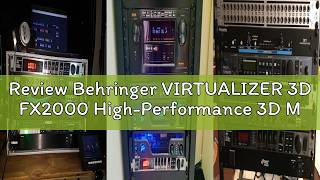Review Behringer VIRTUALIZER 3D FX2000 High-Performance 3D Multi-Engine Effects Processor, Silver an