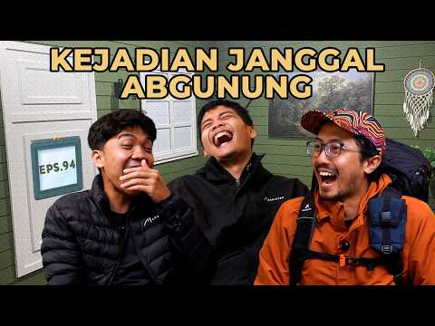 ABG - ANOMALI ISTANA DI GUNUNG SINDORO