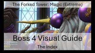 FFXIV Forked Tower: Magic (Extreme) Boss 4 Visual Guide | The Index