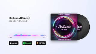 Bailando (Remix) LOS N OB FT. SAMMI RAE