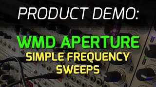 WMD Aperture - Simple Frequency Sweeps