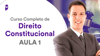 Curso Completo de Direito Constitucional: Aula 1 - Prof. João Trindade