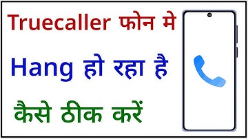 Truecaller App Hang Problem Kaise Thik Karen | How To Fix Truecaller App Hang Problem