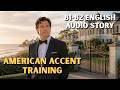 Learn English Audio Story Level B1–B2 & American Accent Training