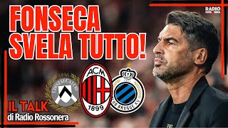 MILAN-BRUGGE: FONSECA SVELA TUTTO! | Radio Rossonera Talk