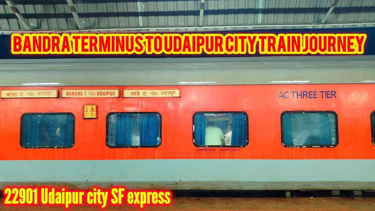 Mumbai Bandra Terminus To Udaipur City train journey in 22901 Udaipur ...