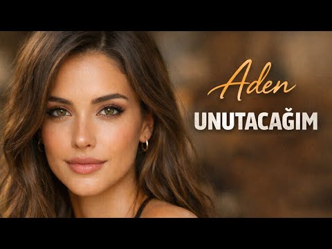 Aden - Unutacağım