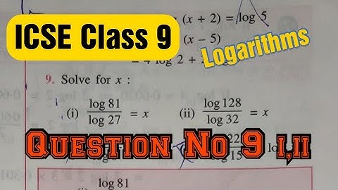 ICSE Class 9 || Mathematics Concise Selina Solutions || Chapter 8 B logarithms || Question no 9