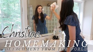 DETACHMENT FROM THE WORLD and the Traditional Christian Woman