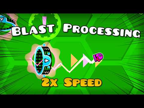 Blast Processing at 2x Speed | Geometry Dash