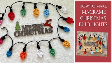 How To Make Macrame Christmas Bulb Lights | EASY Macrame Tutorial for Beginners