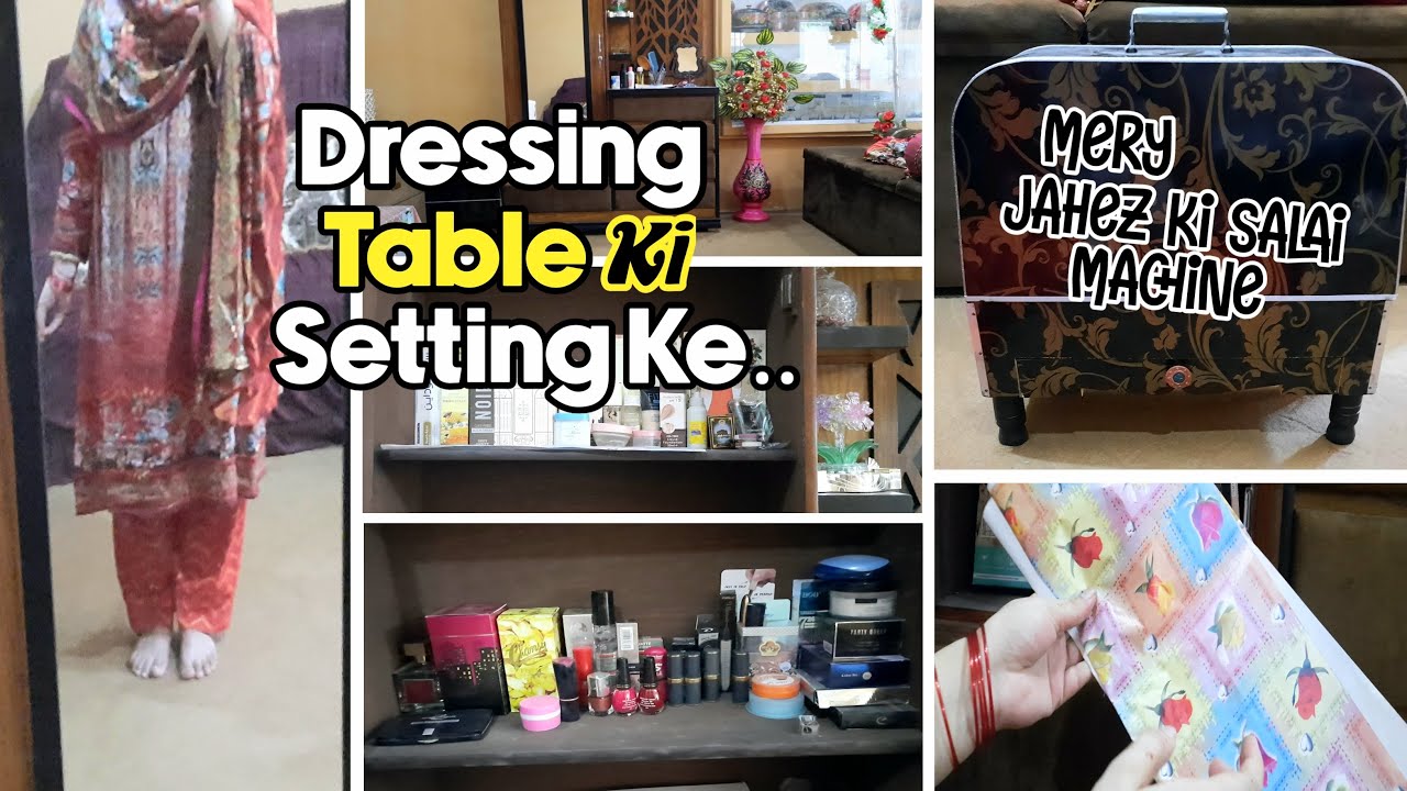 Mery Jahez ki Salai Machine | Dressing Table Setting Ideas - YouTube