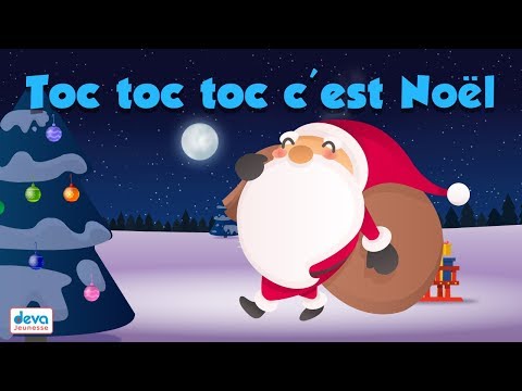 Toc toc toc Père Noël frappe à la porte ⒹⒺⓋⒶ chanson du Père Noël