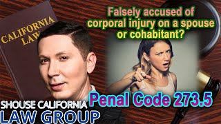 Falsely accused of corporal injury on a spouse or cohabitant Advice from a former D A