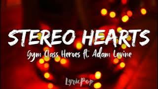 Gym Class Heroes: Stereo Hearts ft. Adam Levine (Lyric Video) | By LyricPop