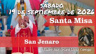 ✅ TODAY'S MASS Saturday, September 19, 2026 - Father Arturo Cornejo