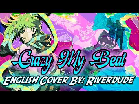 "Crazy My Beat" [REMAKE] English Cover By: Riverdude