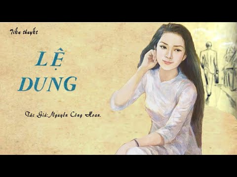 Video Nghe Truyện Về số phận Người Phụ Nữ Miền Bắc : LỆ DUNG... - youtube