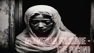 The Pocong - A Quick Dive Into Indonesian Folklore