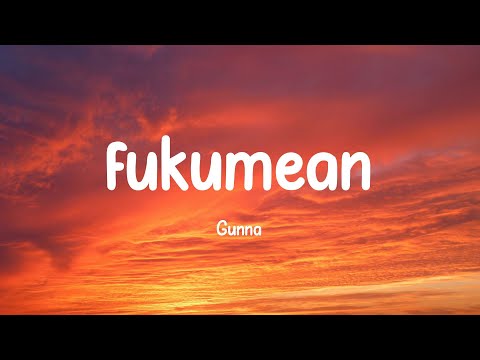 fukumean – Gunna (Lyrics)