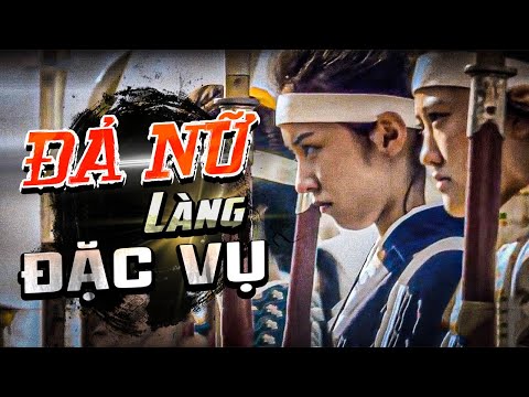 #1 ĐẢ NỮ LÀNG ĐẶC VỤ | Phim Mới 2022 | Phim Hành Động Võ Thuật Đặc Sắc Đỉnh Cao 2022 | Clip Hay Mới Nhất