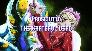 Prosciutto//Grateful Dead//JoJo's Bizarre Adventure Leitmotif AMV