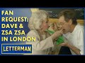 Fan Request: Dave & Zsa Zsa Gabor Try British Food | Letterman