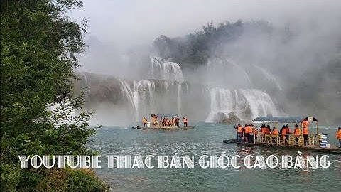 Thác Bản Giốc. Một kiệt tác của thiên nhiên