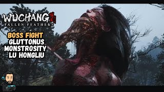 WUCHANG FALLEN FEATHERS - Boss Fight - Gluttonus Monstrosity Lu Hongliu [no commentary]