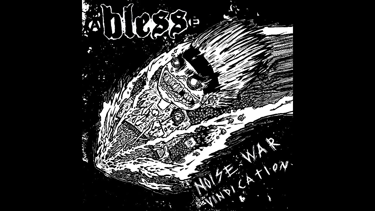 BLESS NOISE WAR VINDICATION YouTube BLESS NOISE WAR VINDICATION YouTube