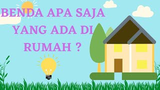 NAMA-NAMA BENDA YANG ADA DI RUMAH