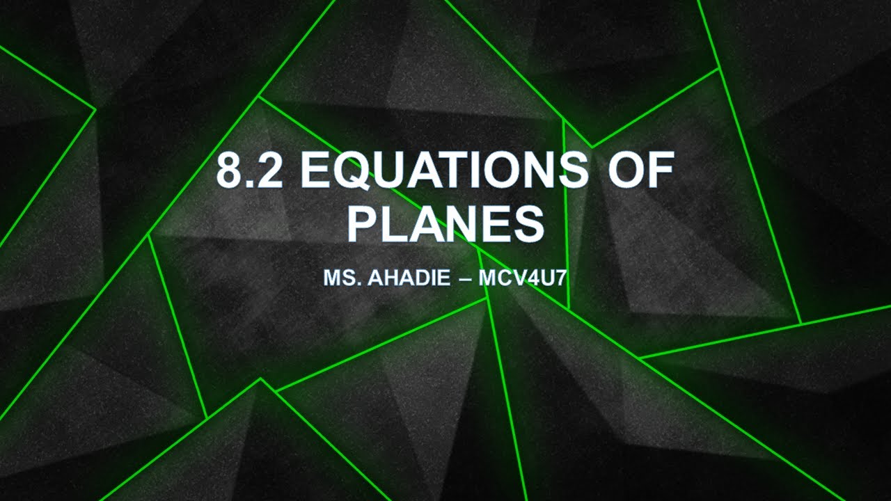 8.2 Equations of Planes