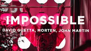 David Guetta & MORTEN feat. Jonh Martin – Impossible  (Radio Edit)