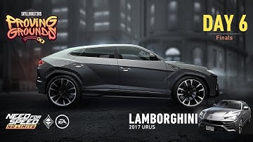 Need For Speed: No Limits | 2017 Lamborghini Urus (Proving Grounds - Day 6 | Finals)