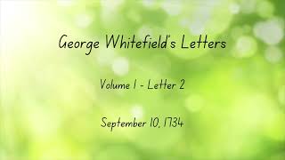 George Whitefield - Letters - Volume 1 - Letter 2