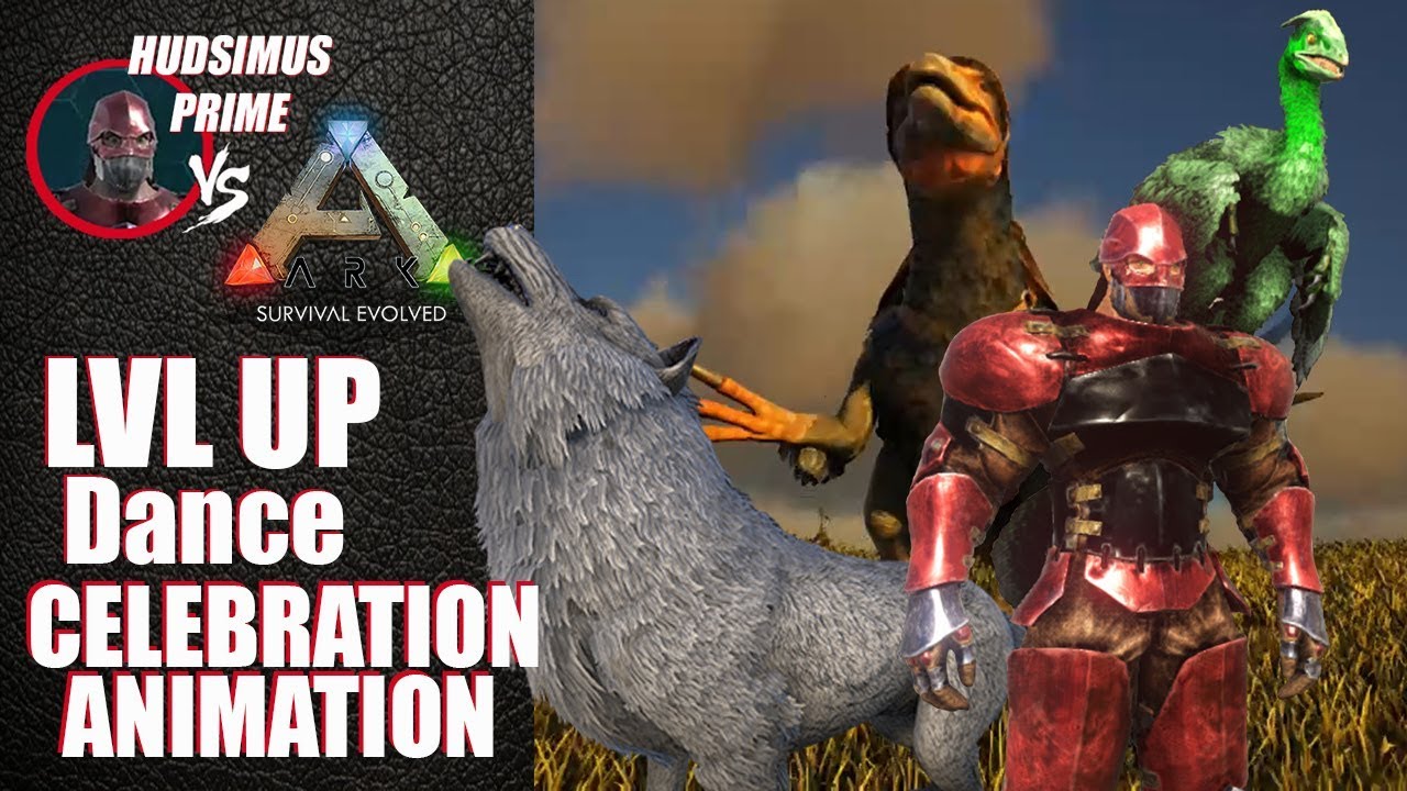 ARK Dino Level Up Dance : Celebration Animation : HUDSIMUS PRIME VS ARK trailer