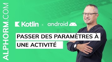Comment passer des paramètres à une activité sous Android et Kotlin
