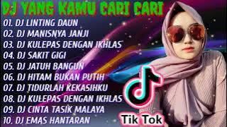 DJ TIKTOK TERBARU 2021🎵DJ LINTING DAUN💃SLOW REMIX FULL ALBUM VIRAL 2021