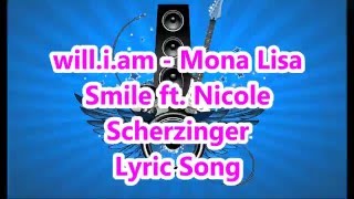 will.i.am - Mona Lisa Smile ft. Nicole Scherzinger Lyrics Will I Am Smile Mona Lisa Audio Explicit