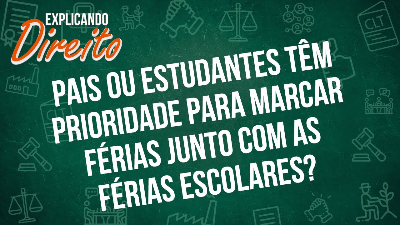 Pais têm direito a férias no período das férias escolares? E estudantes ...