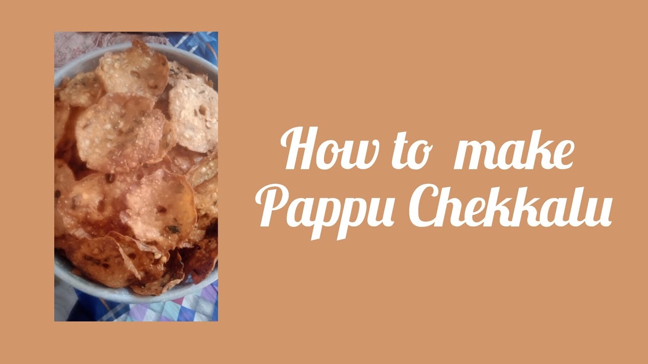 How to pappu chekkalu - YouTube