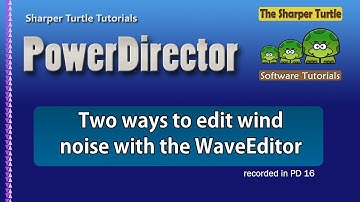 PowerDirector - Two ways to edit noise with the WaveEditor