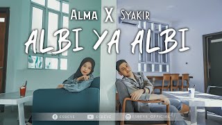 ALMA X SYAKIR - Albi Ya Albi || قلبي يا قلبي